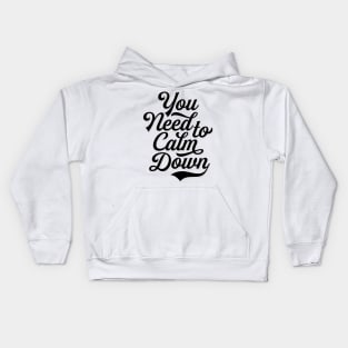 You Need to Calm Down - Equality Kids Hoodie